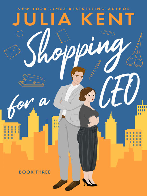 Title details for Shopping for a CEO by Julia Kent - Available